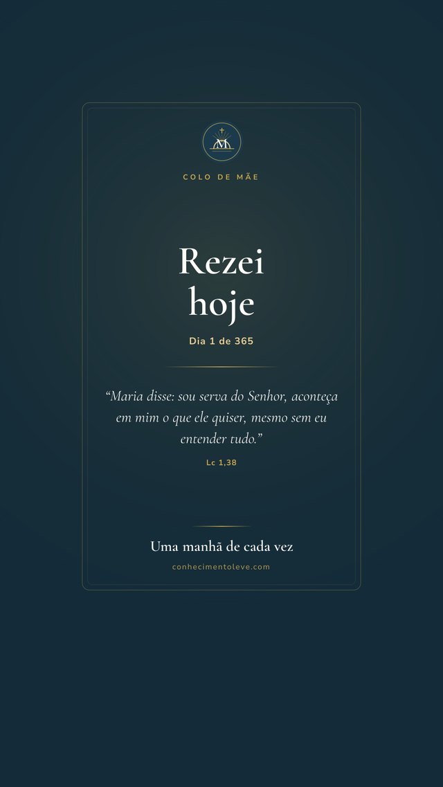 Cartão do Colo de Mãe com a frase Rezei hoje, o dia 1 de 365 e o versículo da manhã